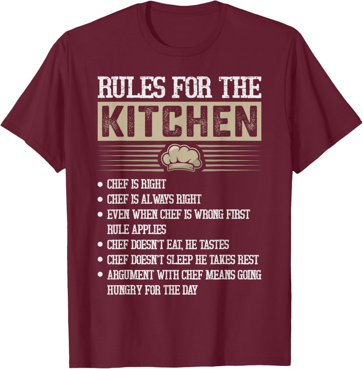 Rules for the Kitchen: Chef Is Right - Chef T-Shirt - T-Shirt | Maroon