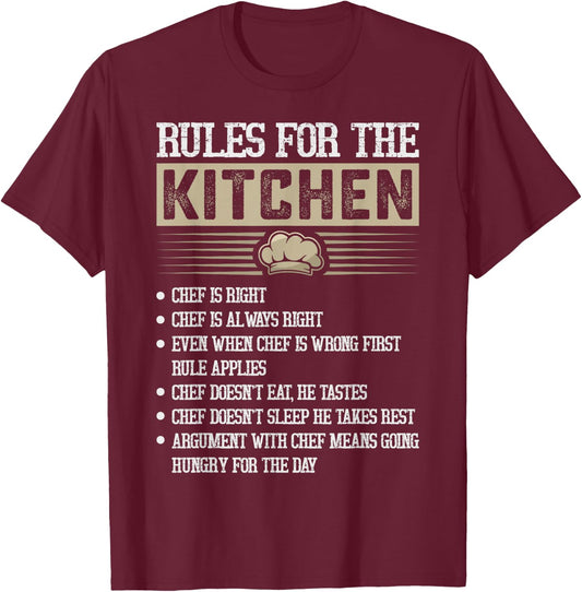 Rules for the Kitchen: Chef Is Right - Chef T-Shirt - T-Shirt | Maroon