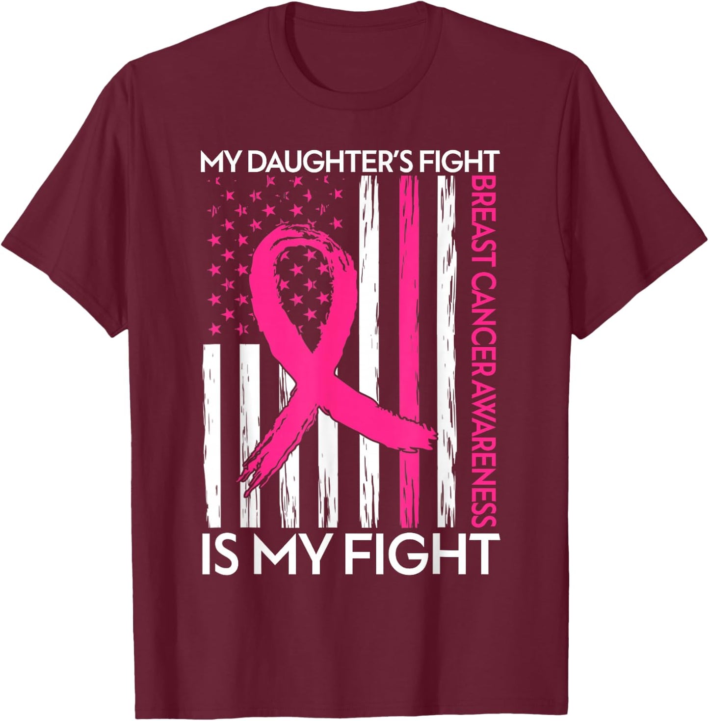 My Daughter's Fight Is My Fight American Flag Breast Cancer Kids Men T-Shirt - T-Shirt | Maroon