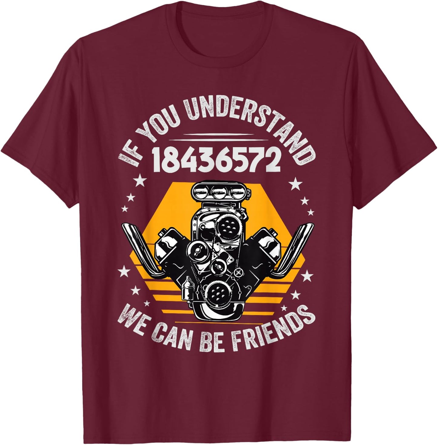 If You Understand 18436572 We Can Be Friends - Funny T-Shirt - T-Shirt | Maroon