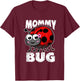 Mommy Bug Ladybug Mother Insects Entomology T-Shirt - T-Shirt | Maroon