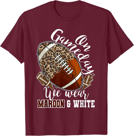 On Gameday Football We Wear Maroon And White Leopard Print T-Shirt - T-Shirt | Maroon