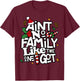 Ain't No Family Like The One I Got Matching Family Christmas T-Shirt - T-Shirt | Maroon