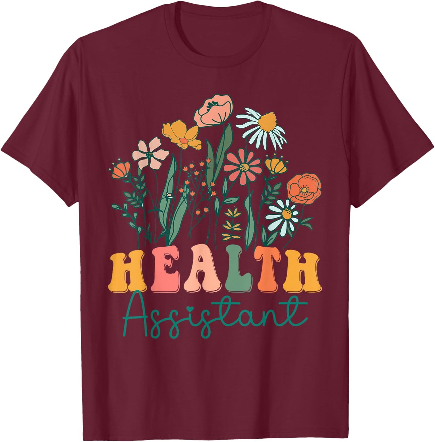 Groovy Wildflower Health Assistant T-Shirt - T-Shirt | Maroon