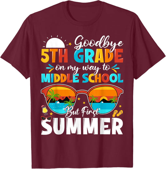 Goodbye 5th Grade Graduation To Middle School Hello Summer T-Shirt - T-Shirt | Maroon