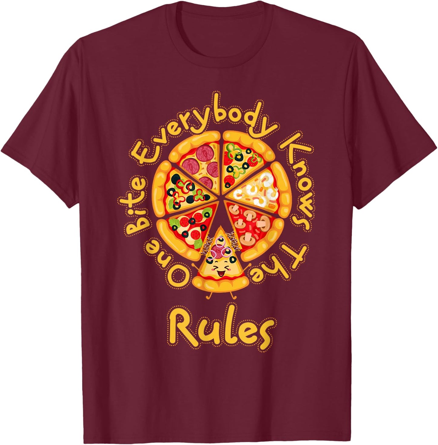 Funny 1 One Bite Everybody Knows Rules Pizza Food Lover T-Shirt - T-Shirt | Maroon