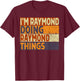 Retro I'm RAYMOND Doing RAYMOND Things Funny Birthday Joke T-Shirt - T-Shirt | Maroon