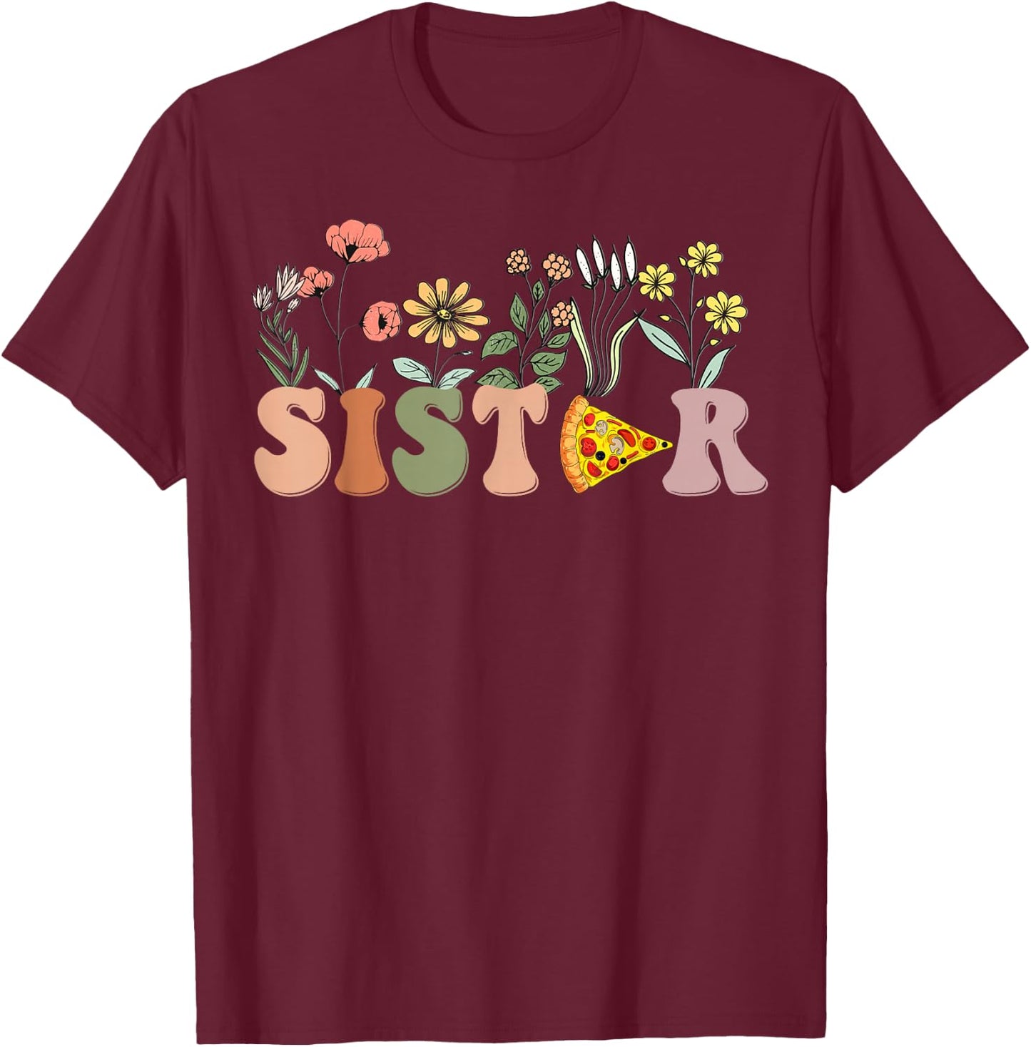 Sister Birthday Pizza Theme Birthday Pizza Lover Party T-Shirt - T-Shirt | Maroon