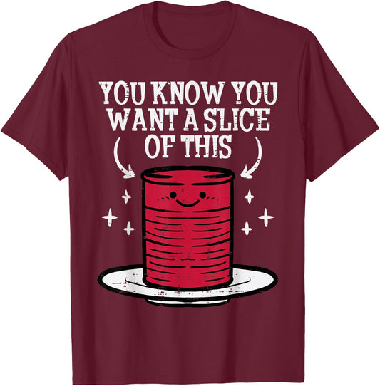 Thanksgiving Cranberry Sauce Want Slice Fall Men Women Kids T-Shirt - T-Shirt | Maroon