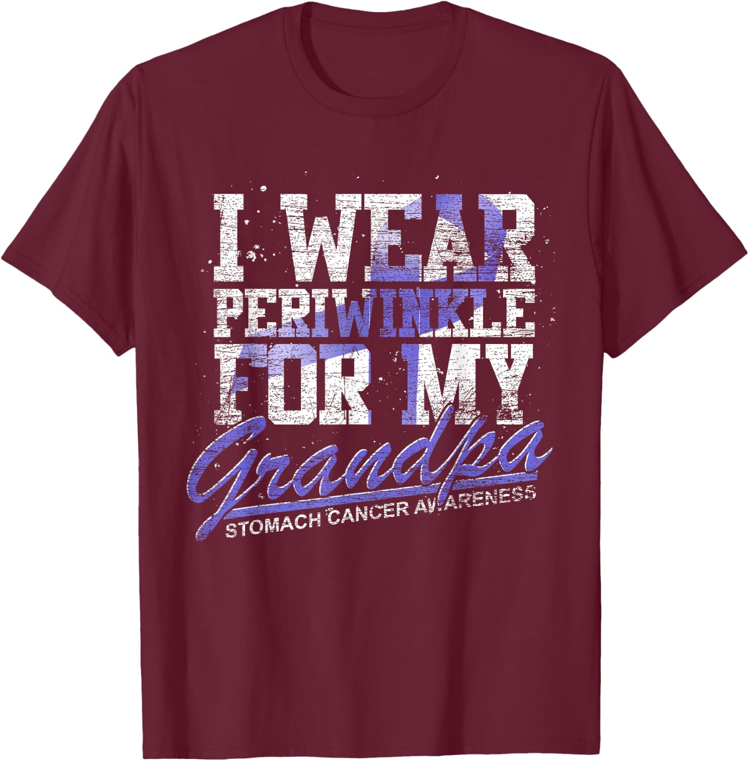 I Wear Periwinkle For My Grandpa Stomach Cancer Awareness T-Shirt - T-Shirt | Maroon