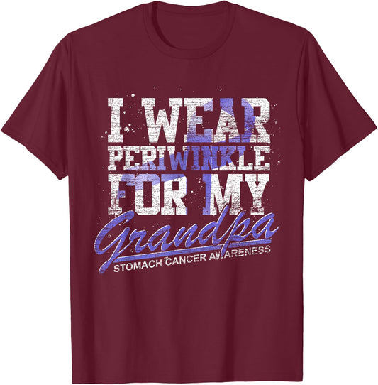 I Wear Periwinkle For My Grandpa Stomach Cancer Awareness T-Shirt - T-Shirt | Maroon