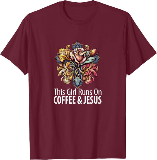This Girl Runs On Coffee & Jesus T-Shirt - T-Shirt | Maroon