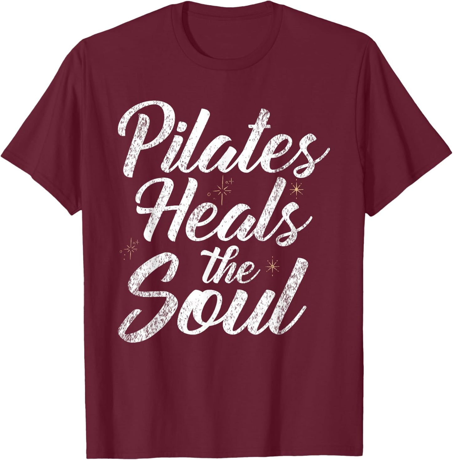 Pilates heals the Soul Pilates T-Shirt - T-Shirt | Maroon