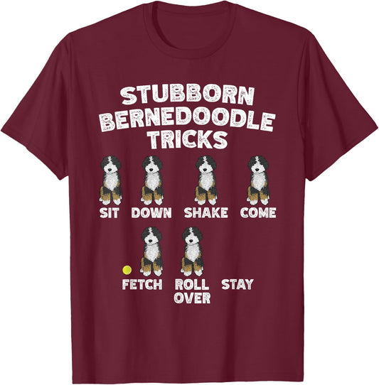 Stubborn Bernedoodle Tricks, Bernedoodle Dog T-Shirt - T-Shirt | Maroon