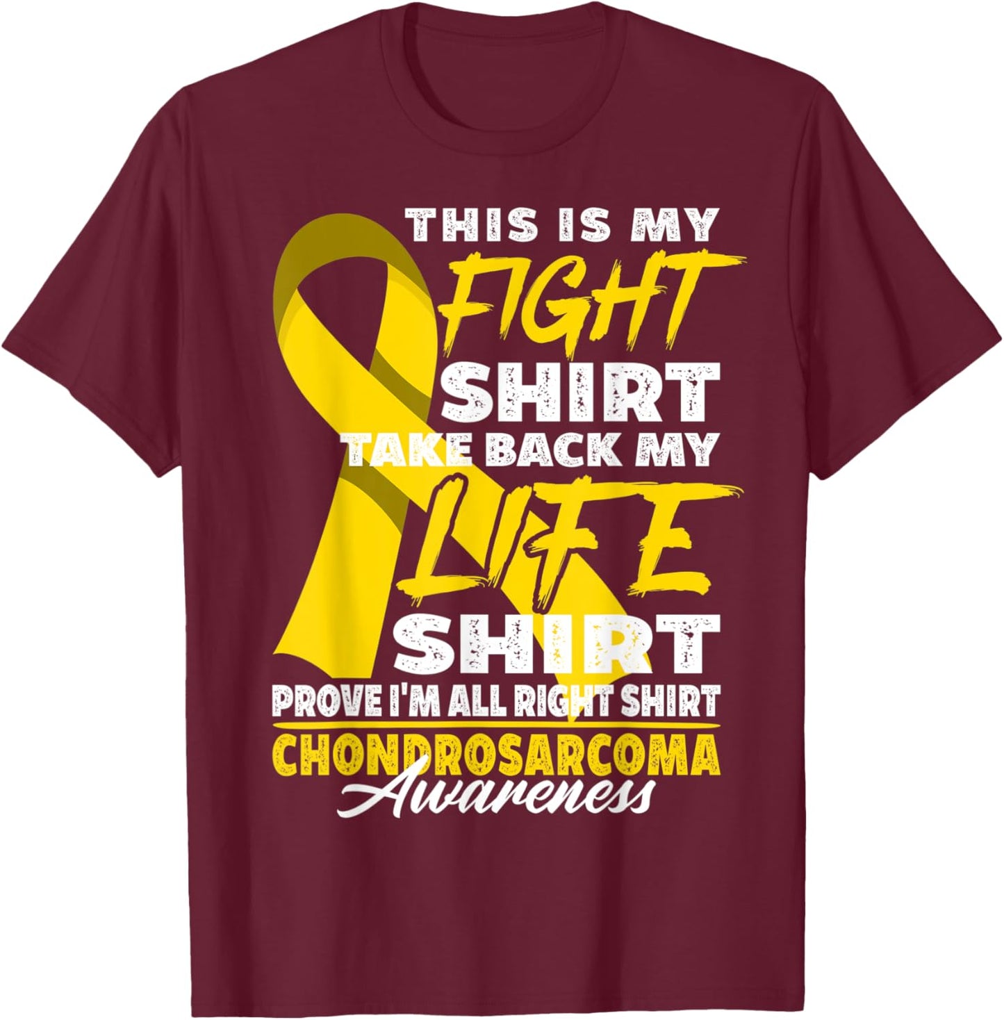 Bone Cancer I Awareness Fight Shirt I Chondrosarcoma T-Shirt - T-Shirt | Maroon