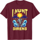 Hunt Sirens Tornado Chaser Storm Chasing Meteorologist T-Shirt - T-Shirt | Maroon