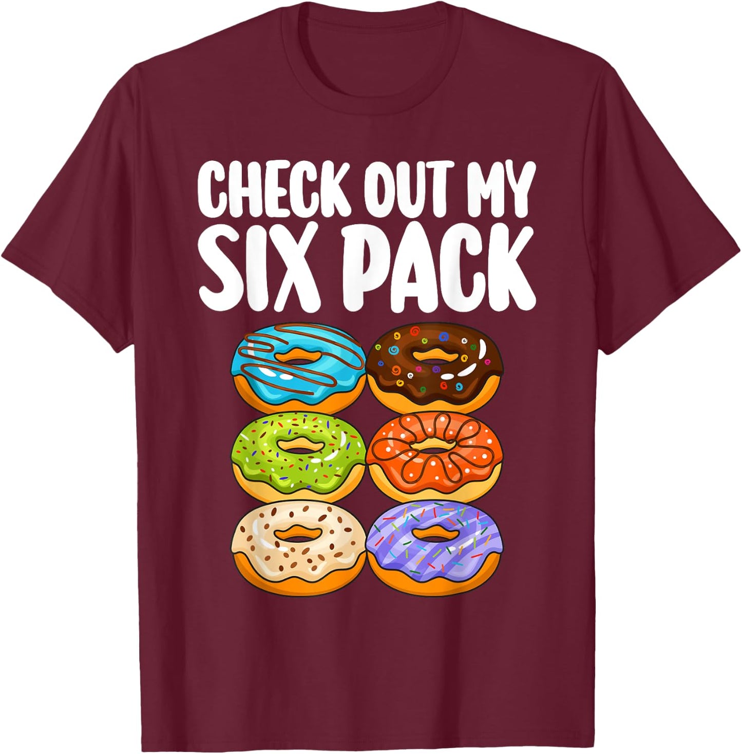 Funny Donut Art Women Doughnut Lover Gym Six Pack T-Shirt - T-Shirt | Maroon