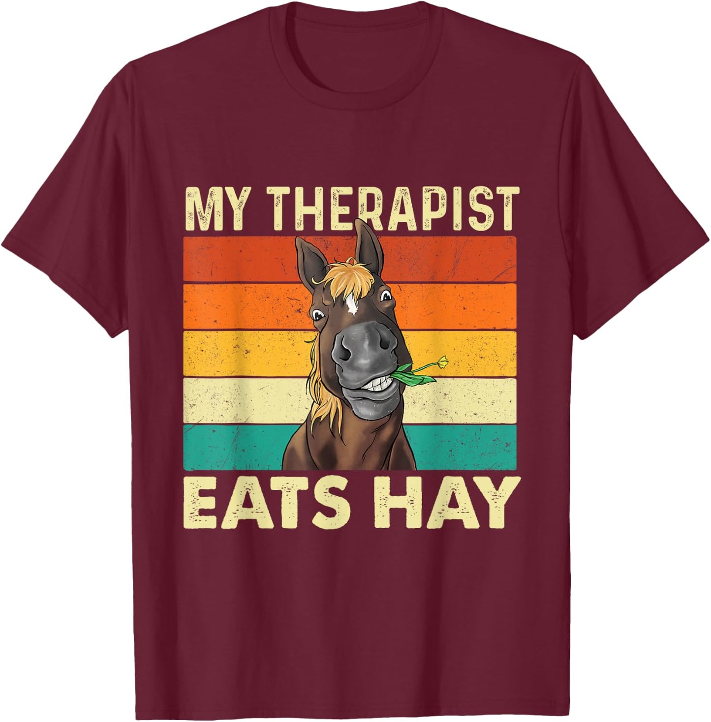 My Therapist Eats Hay - Retro Vintage Horse Lover Equestrian T-Shirt - T-Shirt | Maroon