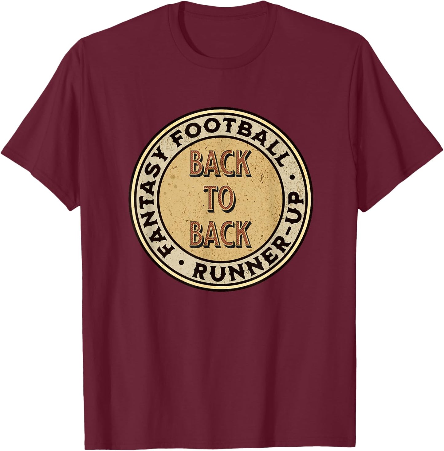 Fantasy Football Back To Back League Runner-Up, 2nd Place T-Shirt - T-Shirt | Maroon