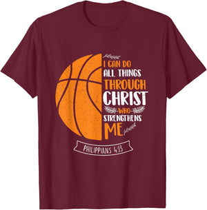 I Can Do All Things Through Christ - Basketball Player Ball T-Shirt - T-Shirt | Maroon