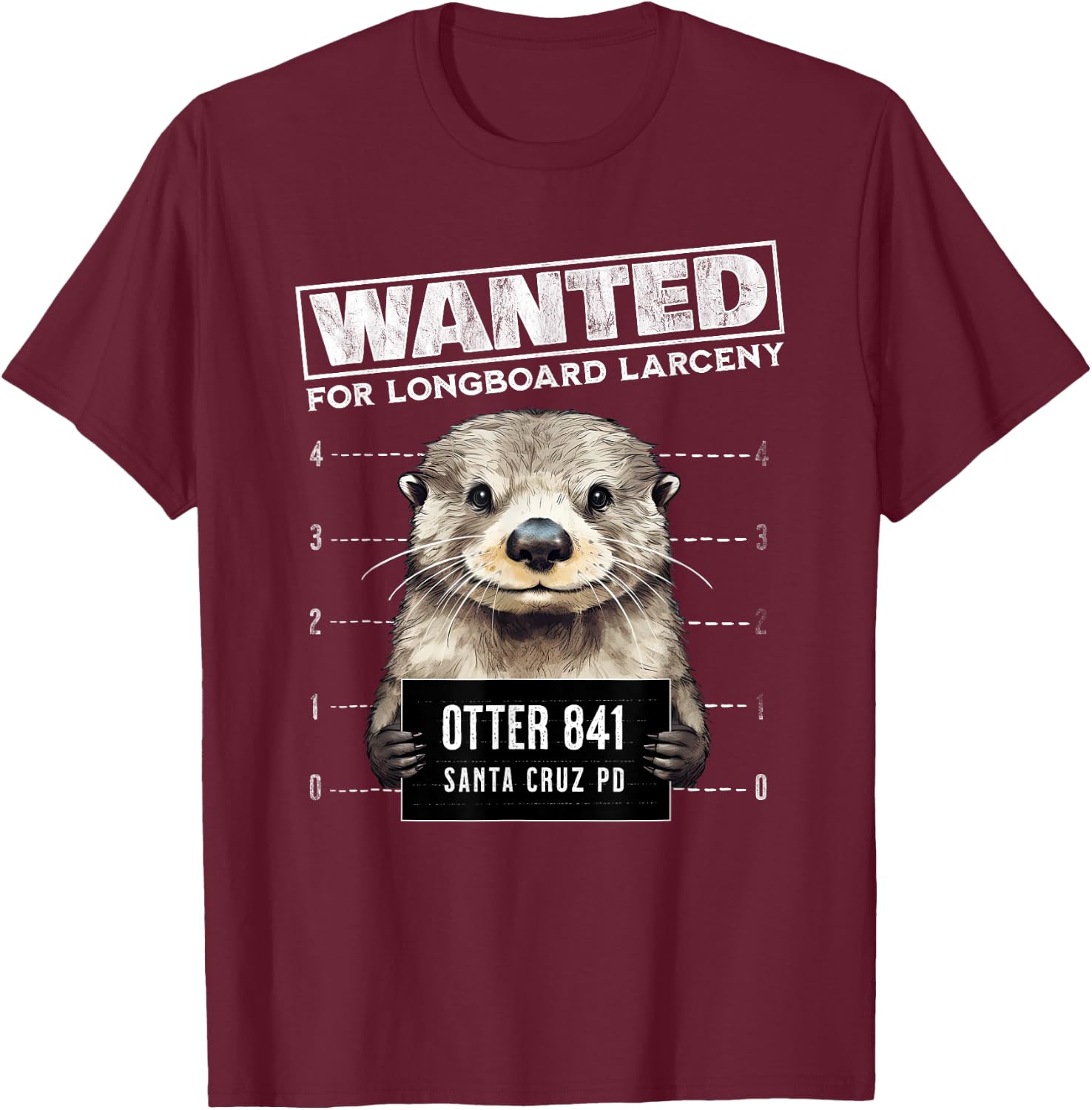 Surfing Otter 841 Wanted for Long Board Larceny Funny Cali T-Shirt - T-Shirt | Maroon