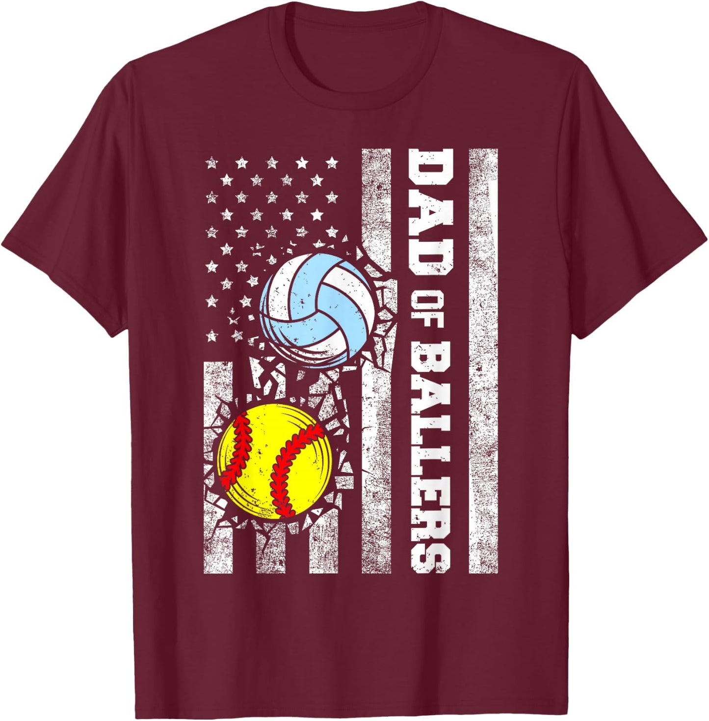 Dad of Ballers Funny USA Flag Softball Volleyball Dad T-Shirt - T-Shirt | Maroon