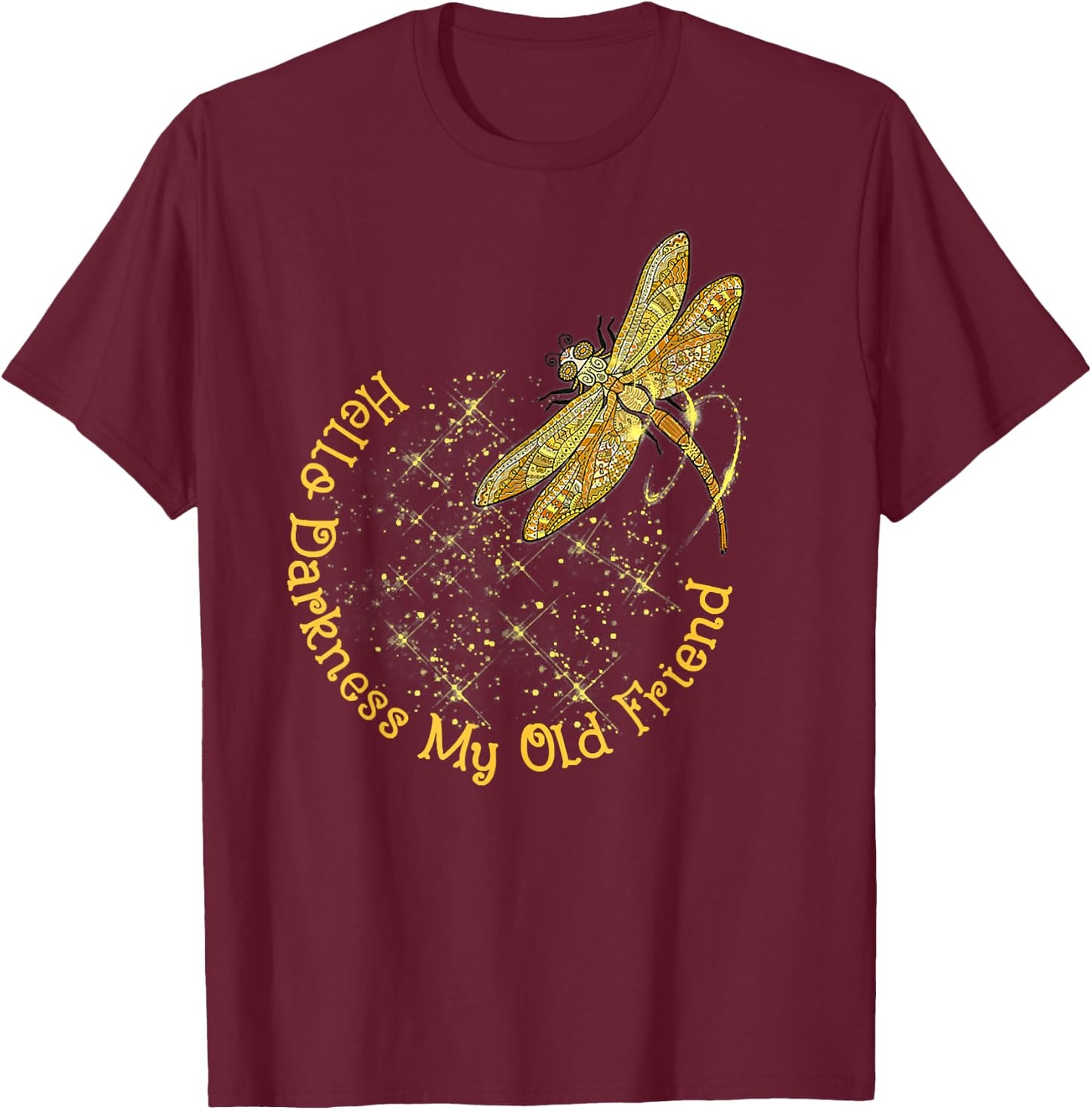 Crescent Moon Dragonfly Hello Darkness My Old Friend T-Shirt - T-Shirt | Maroon