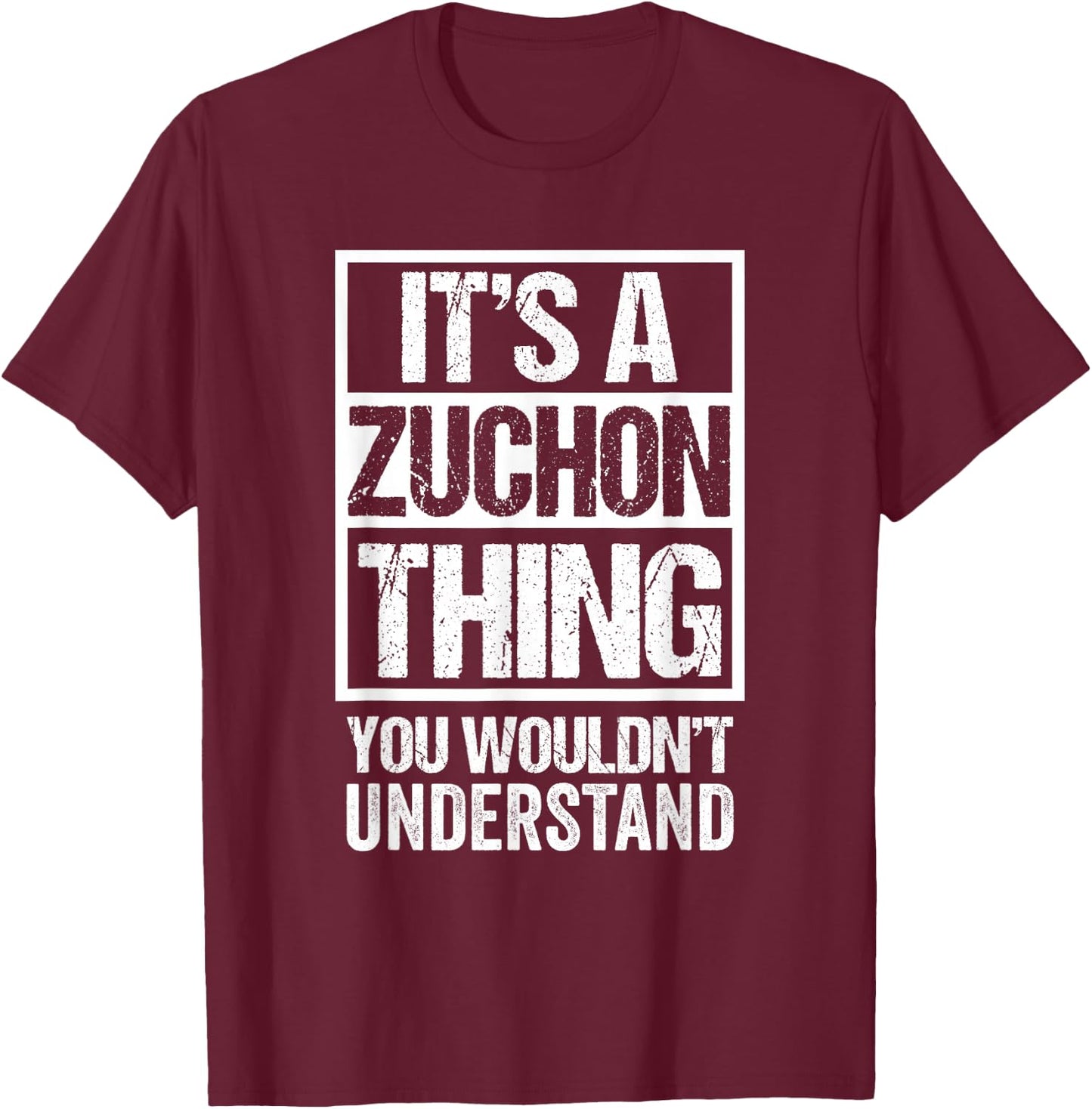 Funny Zuchon Parent Quote Mixed Dog Breed Lover T-Shirt - T-Shirt | Maroon