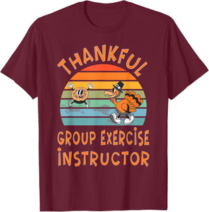 Group Exercise Instructor Job Funny Thanksgiving T-Shirt - T-Shirt | Maroon