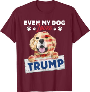 Even My Dog Loves Trump Support Trump Golden Dog Lover T-Shirt - T-Shirt | Maroon