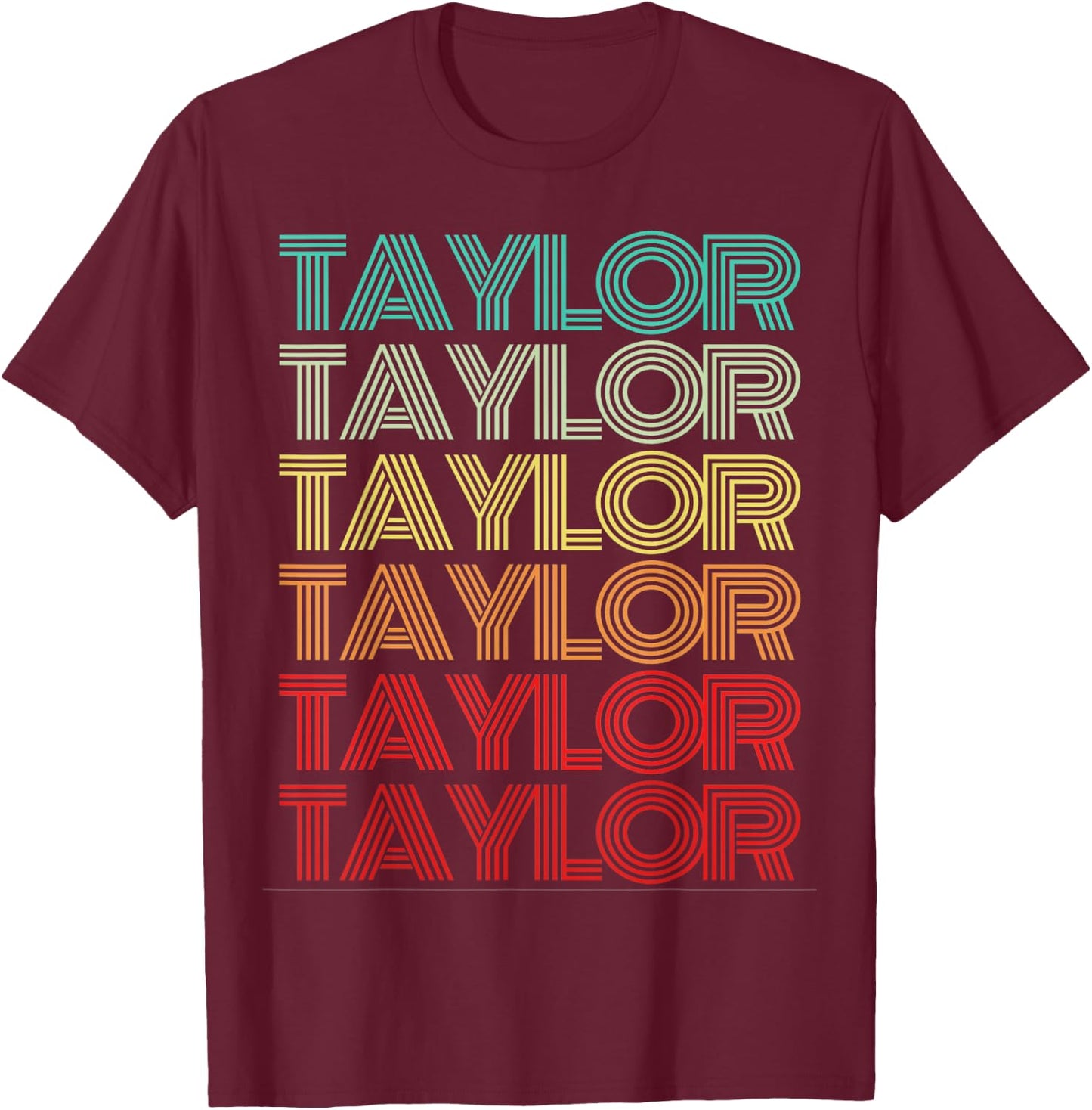 First Name TAYLOR Girl Retro Personalized Groovy My Birthday T-Shirt - T-Shirt | Maroon