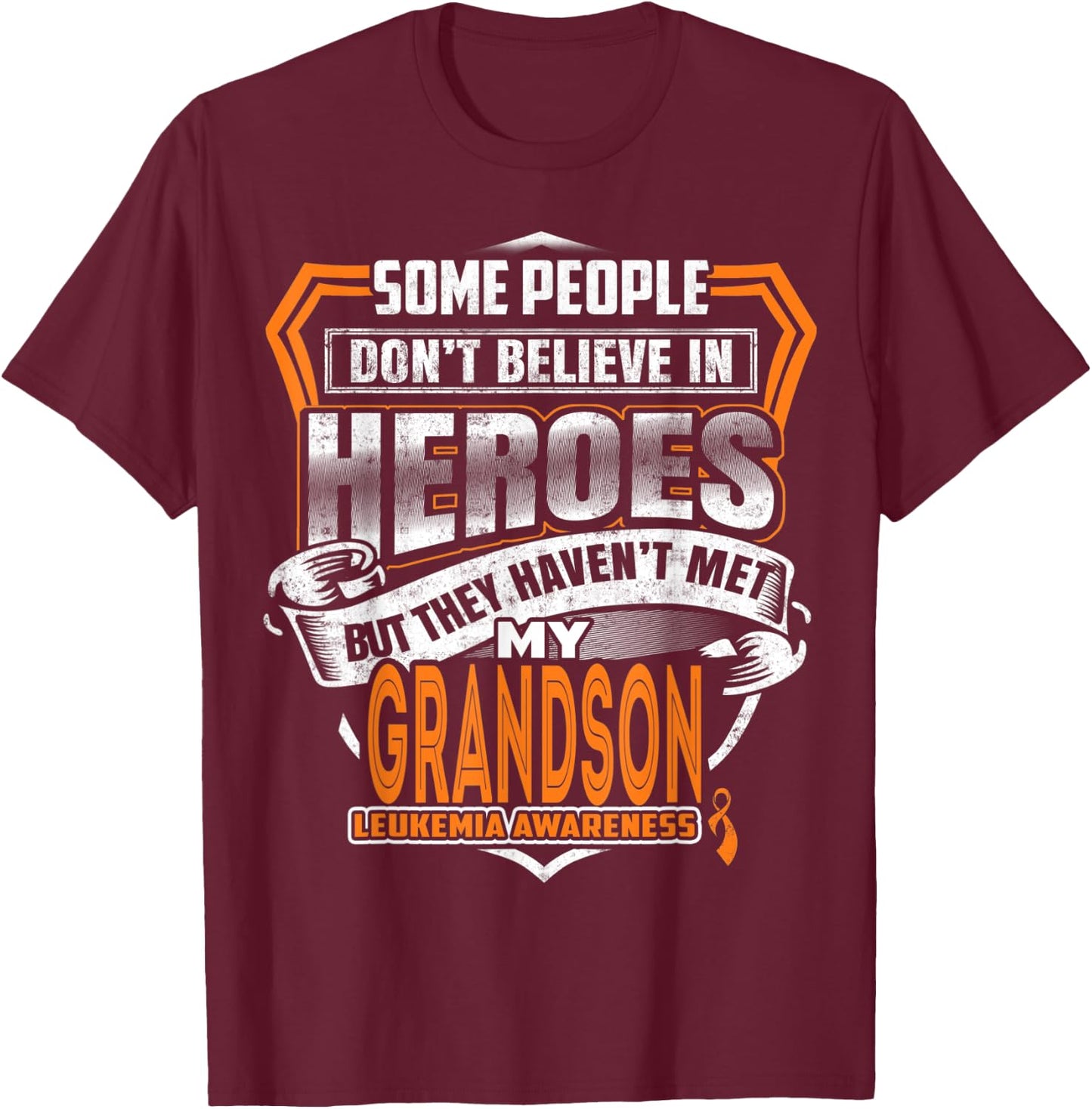 My Grandson's Fight is My Fight Leukemia Awareness T-Shirt - T-Shirt | Maroon
