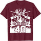 This Old Buck Is 40: 40 Old Deer Hunter 40th Birthday Deer T-Shirt - T-Shirt | Maroon