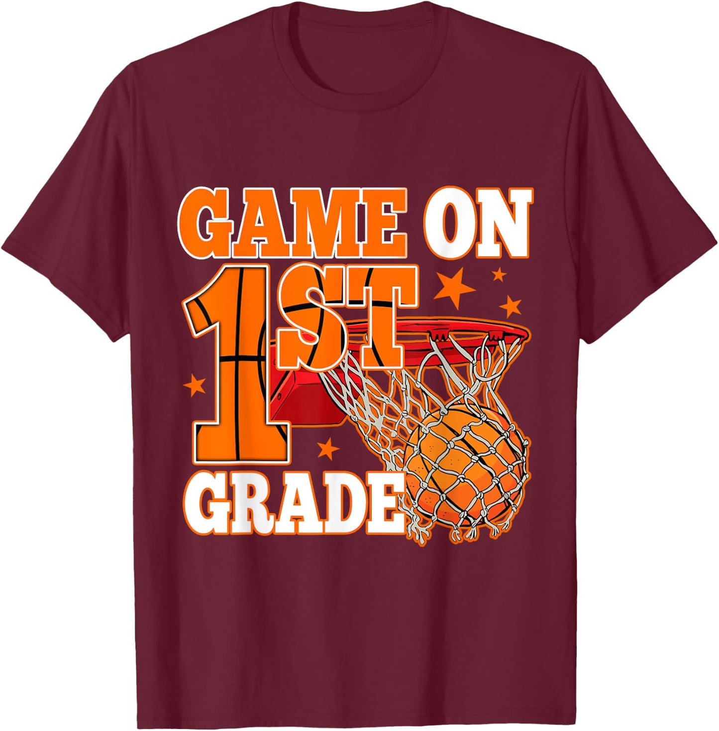 Game On 1st Grade Basketball Back To School First Grade Team T-Shirt - T-Shirt | Maroon