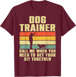 Funny Dog Training Design Women Dog Trainer Training T-Shirt - T-Shirt | Maroon