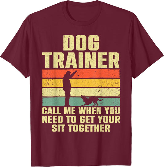 Funny Dog Training Design Women Dog Trainer Training T-Shirt - T-Shirt | Maroon