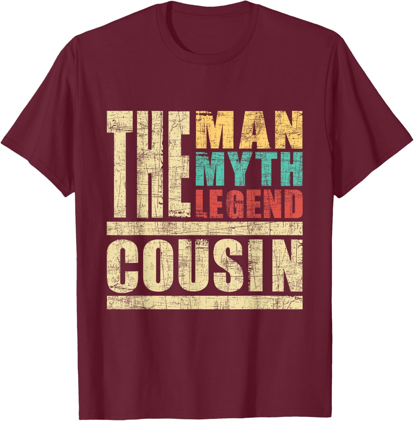 The Man The Myth The Legend Cousin - Matching Family T-Shirt - T-Shirt | Maroon