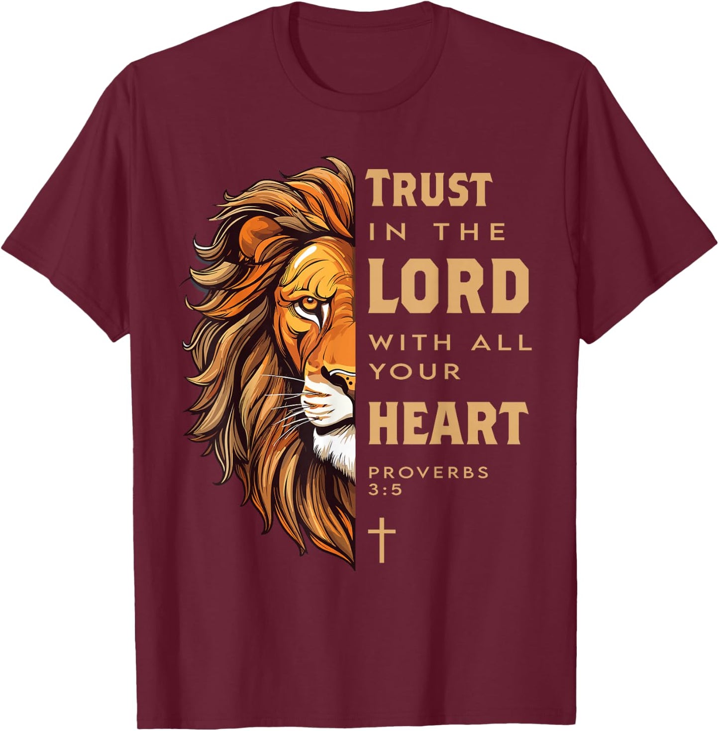 Trust in the Lord Proverbs Lion Christian Bible Verse T-Shirt - T-Shirt | Maroon