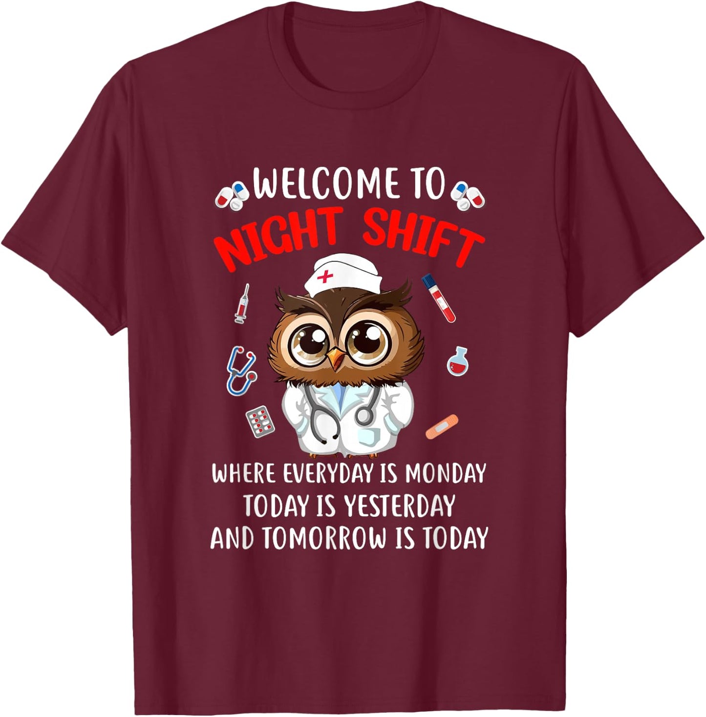 Owl Night Shift Funny Nurse Nursing Rn Lpn Cna Women T-Shirt - T-Shirt | Maroon
