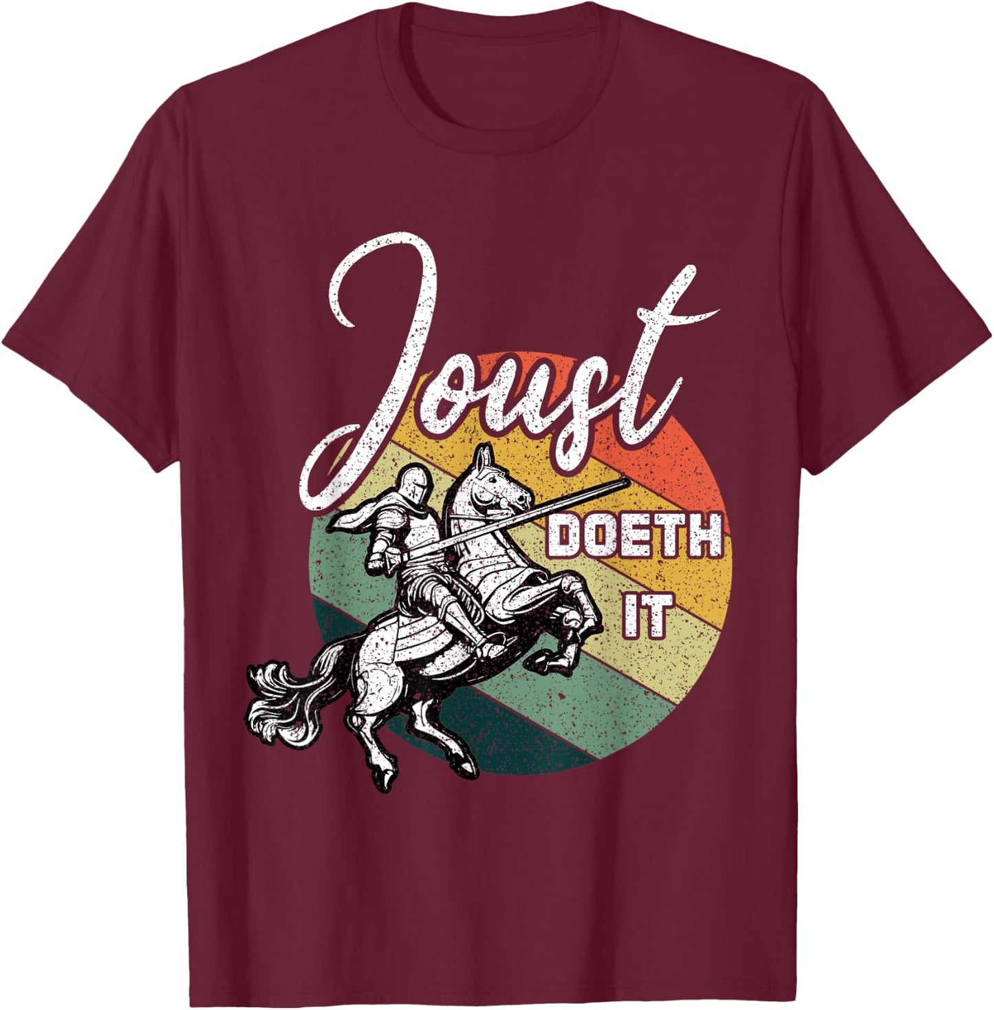 Joust Do It Jousting Retro Renaissance Festival Medieval T-Shirt - T-Shirt | Maroon
