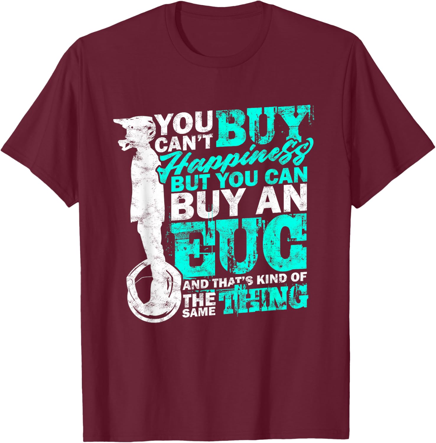 Electric Unicycle EUC Monowheel Electric Unicycle T-Shirt - T-Shirt | Maroon
