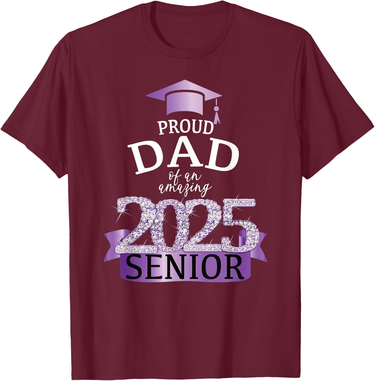 A Proud 2025 Senior Dad I Elegant Purple Celebration Decor T-Shirt - T-Shirt | Maroon