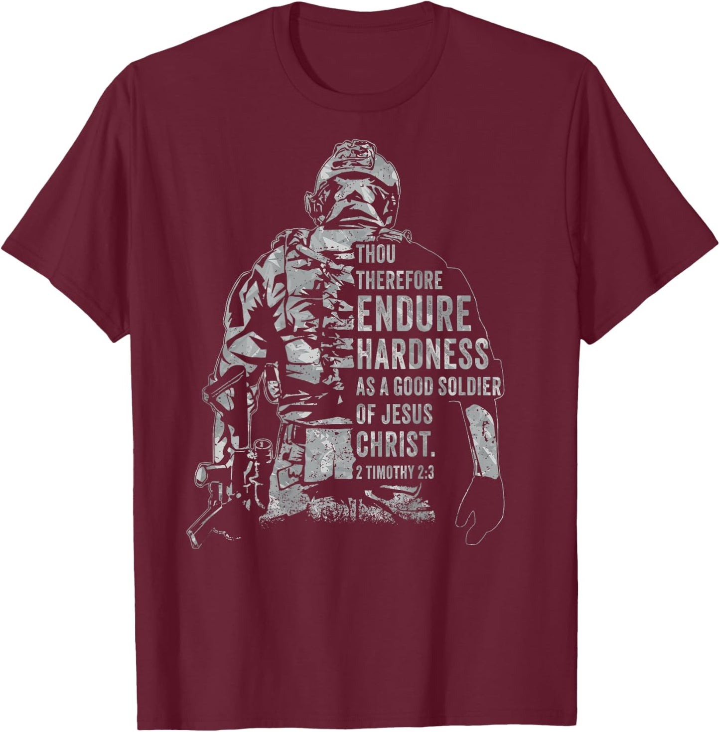 Soldier of Jesus Christ – Christian Faith Army 2 Timothy 2:3 T-Shirt - T-Shirt | Maroon
