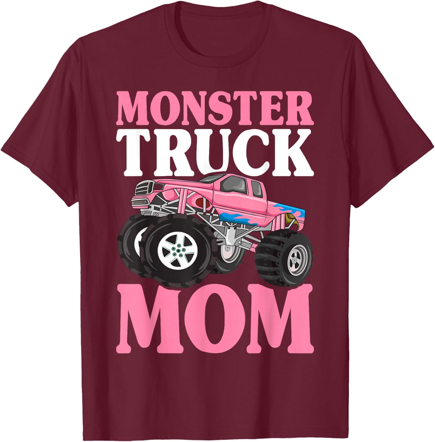 Monster Truck Mom Truck Lover Mom T-Shirt - T-Shirt | Maroon