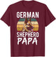 German Shepherd Papa Lover Dog Puppy Breed Dad Father Daddy T-Shirt - T-Shirt | Maroon