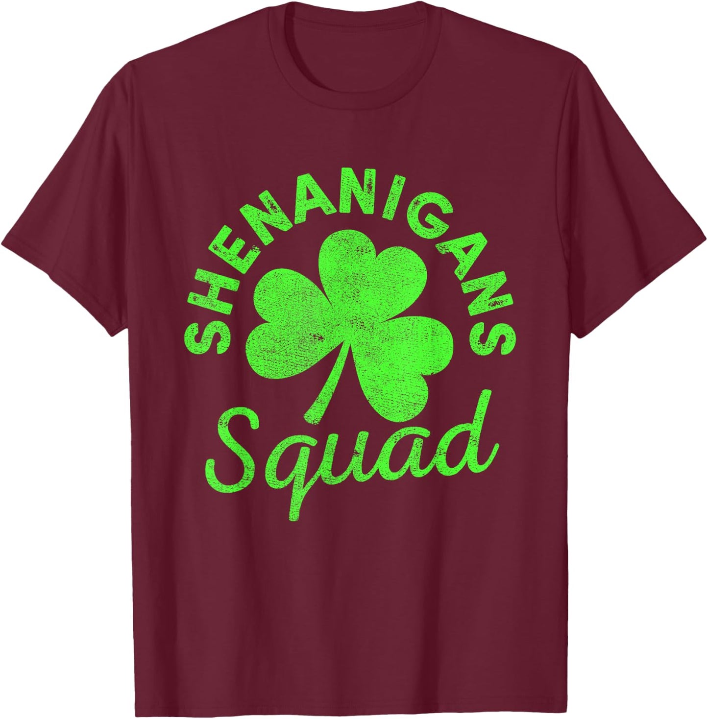 Shenanigans Squad Green Clover St Patricks Day Men Women T-Shirt - T-Shirt | Maroon