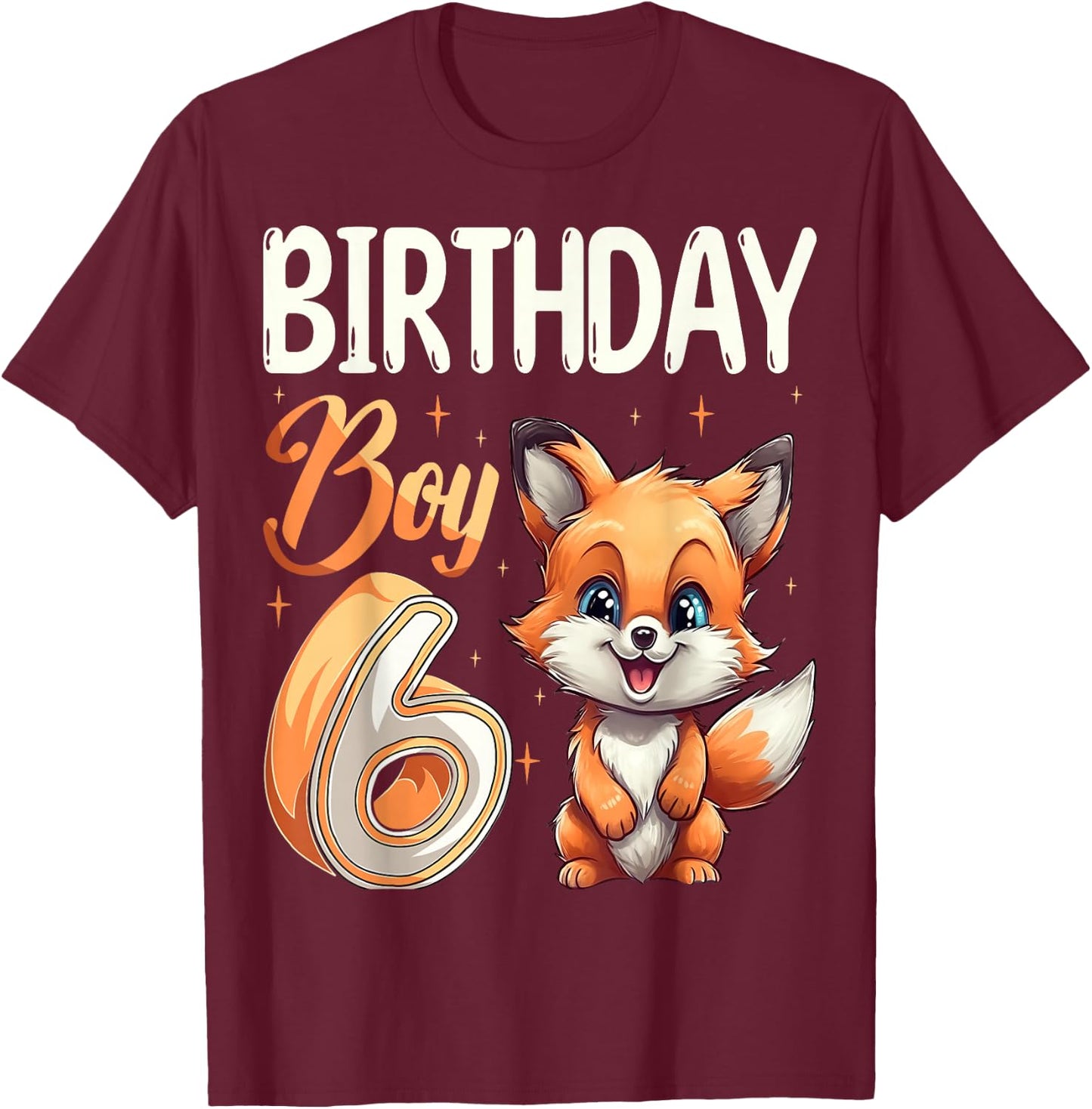 6th Birthday Fox Animal Lovers boy Fox B-day 6 year old T-Shirt - T-Shirt | Maroon