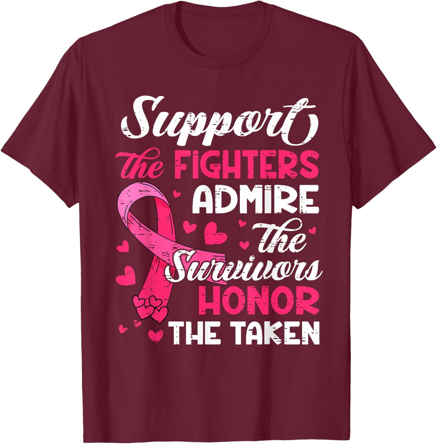 Breast Cancer Support Admire Honor Breast Cancer Awareness T-Shirt - T-Shirt | Maroon