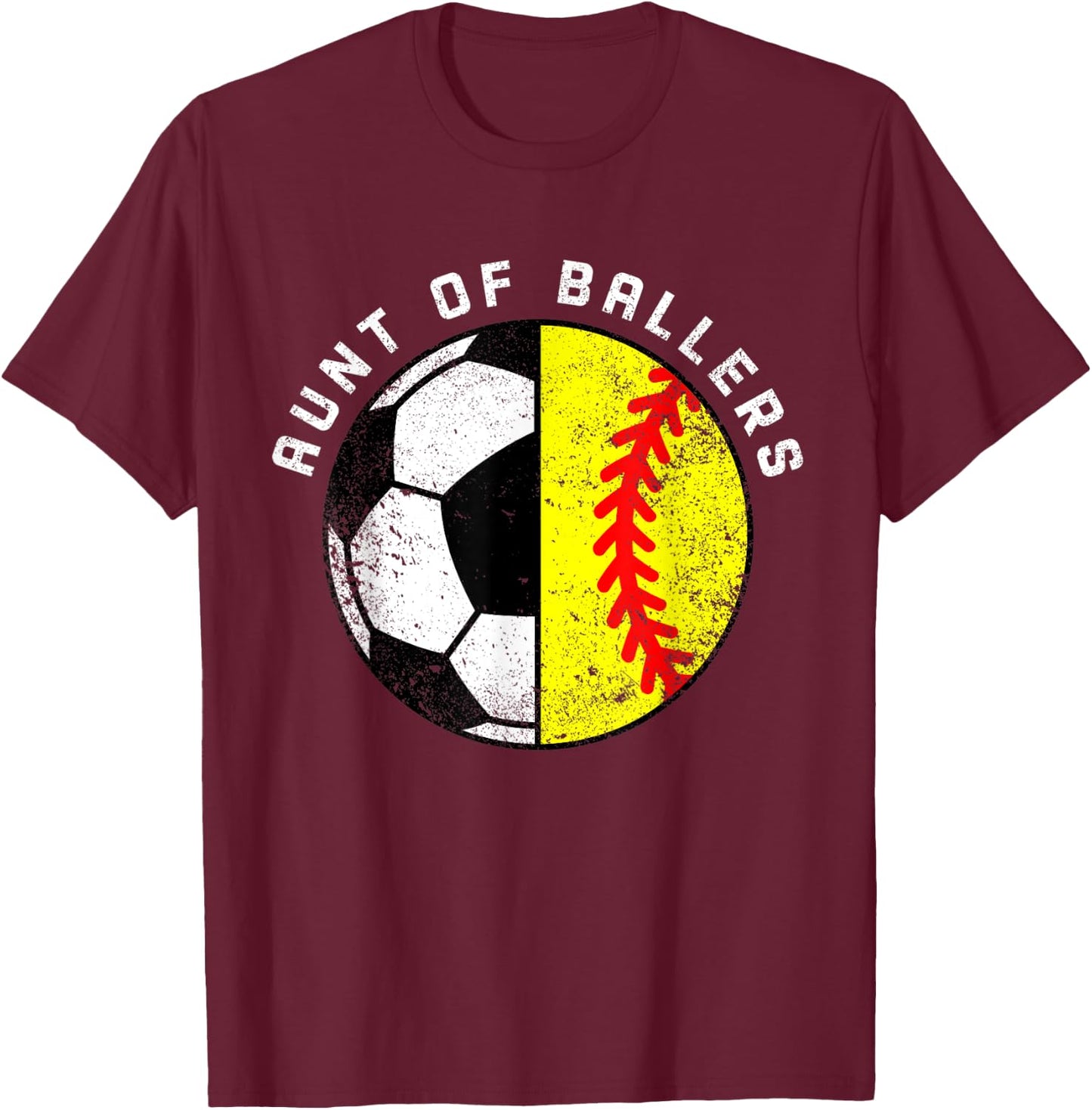 Aunt Of Ballers Funny Soccer Softball Aunt T-Shirt - T-Shirt | Maroon