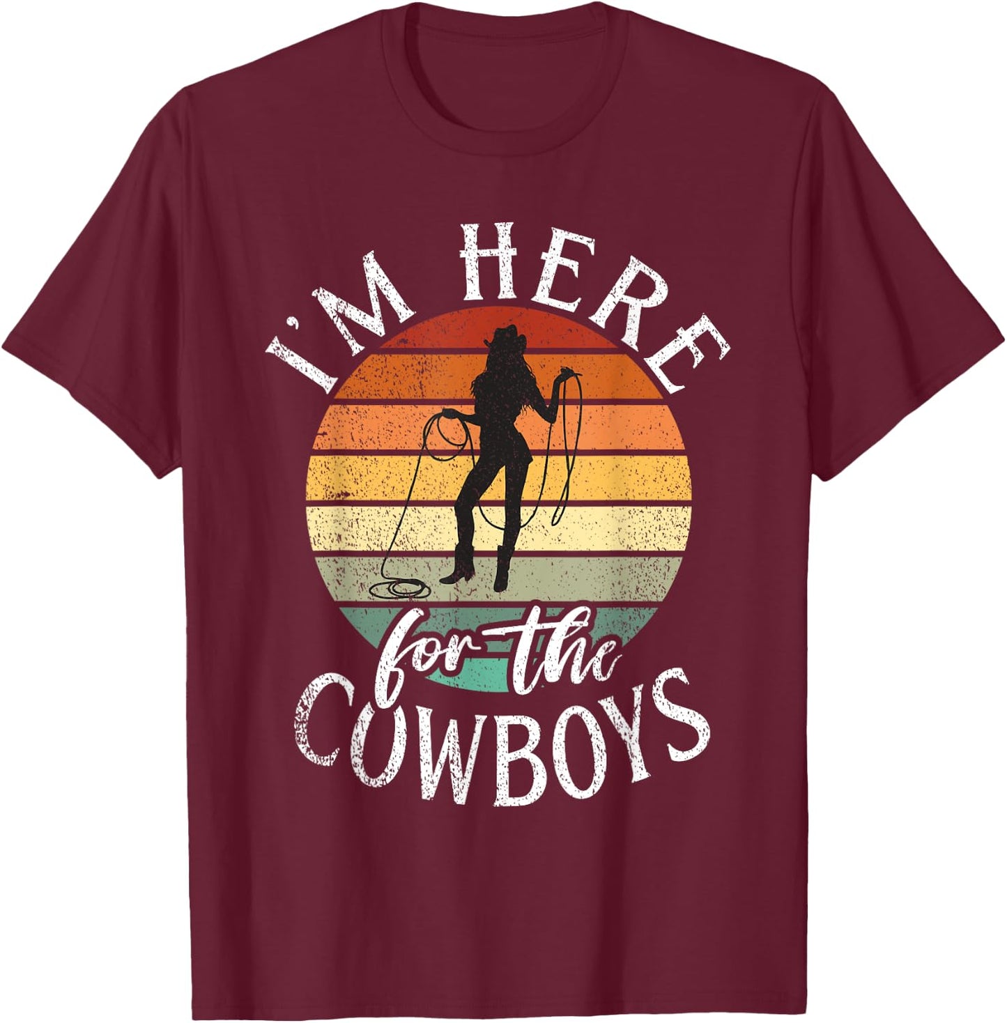 Im here for the Cowboys Rodeo T-Shirt - T-Shirt | Maroon